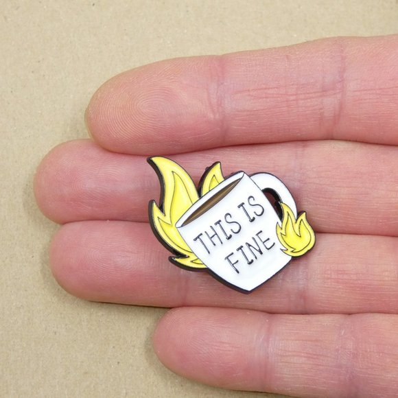 FREE ADD ON WITH PURCHASE This Is Fine Burning Coffee Cup Meme Enamel Pin - Picture 2 of 4